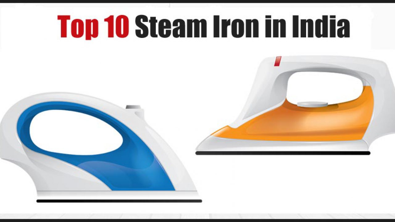 10 Best Steam Irons In India for 2020 