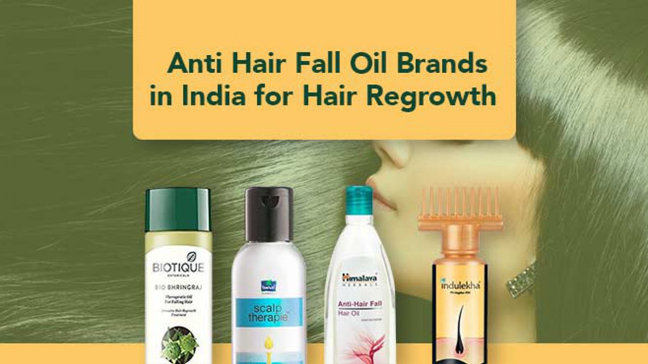 Best Anti Hair Fall Oil Brands In India For Hair Regrowth For 21