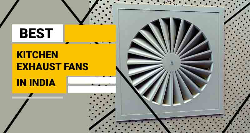 10-best-kitchen-exhaust-fans-in-india-for-2020-indulge